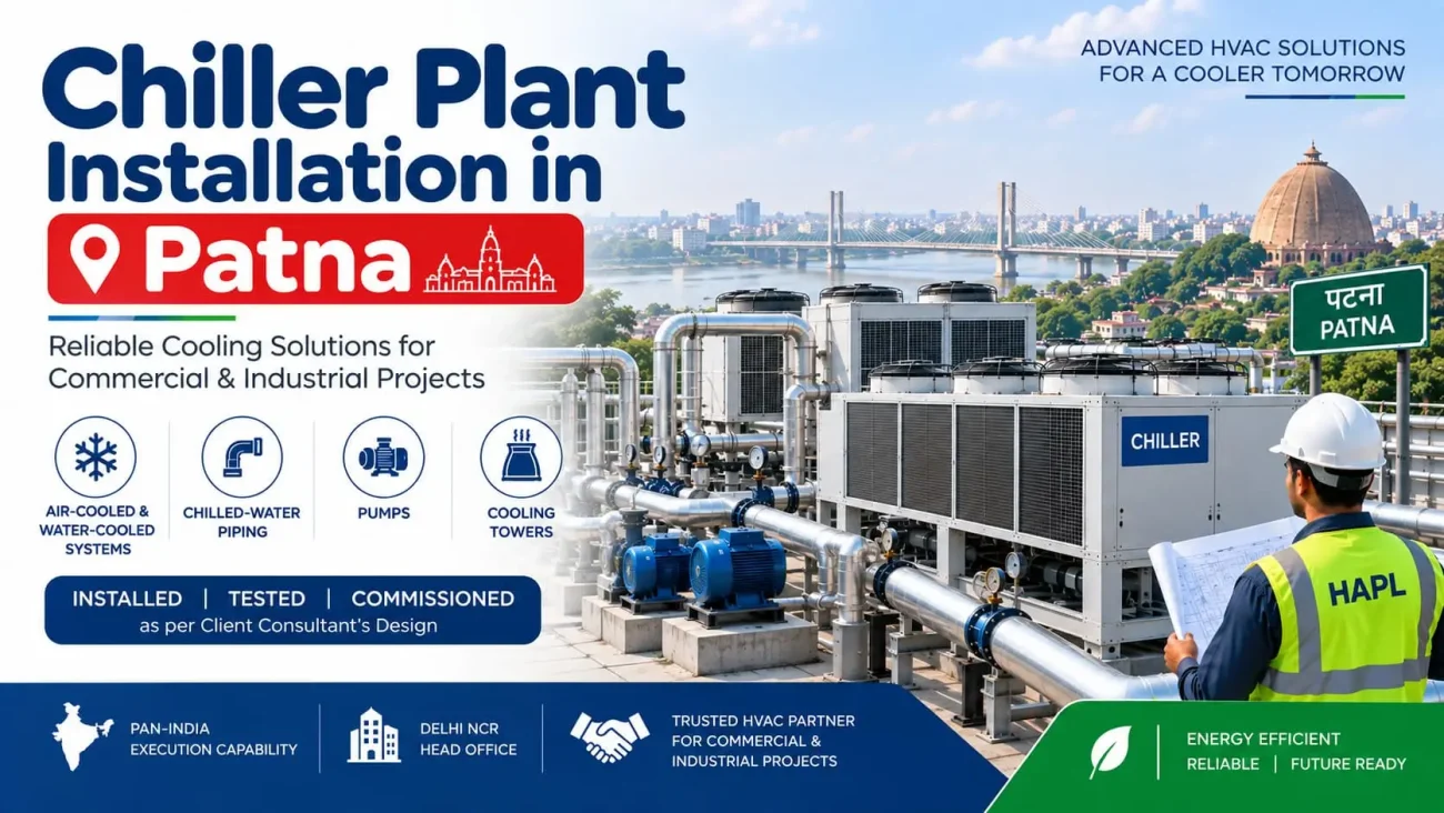 Chiller plant installation in Patna, Bihar by HAPL